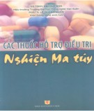 Ebook Các thuốc hỗ trợ điều trị nghiện ma túy: Phần 2