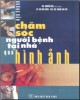 Ebook Chăm sóc người bệnh tại nhà qua hình ảnh: Phần 2 - BS. Nguyễn Hải (chủ biên)