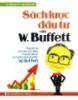 Ebook Sách lược đầu tư của Warren Buffett: Phần 1