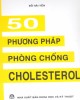 Ebook Phòng chống Cholesterol với 50 phương pháp: Phần 1