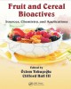Ebook Fruit and cereal bioactives: Sources, chemistry, and applications – Part 2