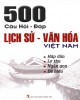 Ebook 500 câu hỏi - đáp lịch sử văn hóa Việt Nam: Phần 1