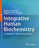 Ebook Integrative human biochemistry: A textbook for medical biochemistry - Part 1