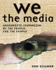 Ebook We the media: Grassroots journalism by the people, for the people - Part 2