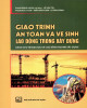 Giáo trình An toàn và vệ sinh lao động trong xây dựng: Phần 1