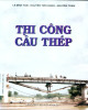 Ebook Thi công cầu thép: Phần 2