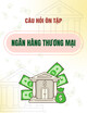 Câu hỏi liên hệ môn Ngân hàng thương mại